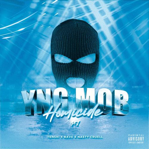 YNGMOB HOMICIDE, Pt. 1 (feat. Nasty Cruell) [Explicit]