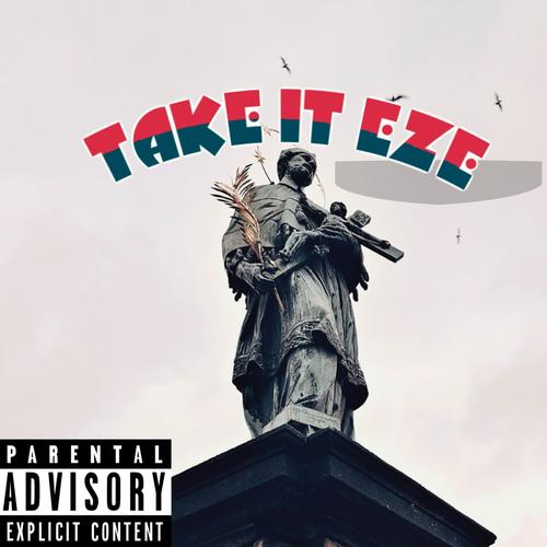 Take IT EZE (feat. Ego) [Explicit]