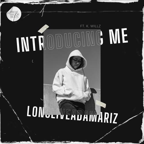 Introducing Me (feat. K. Willz)