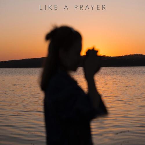 Like a Prayer