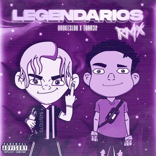 Legendarios Remix (feat. Brokeslou) [Explicit]