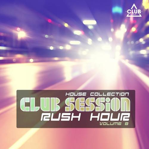 Club Session Rush Hour, Vol. 8