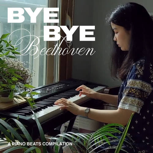 Bye Bye Beethoven (Explicit)