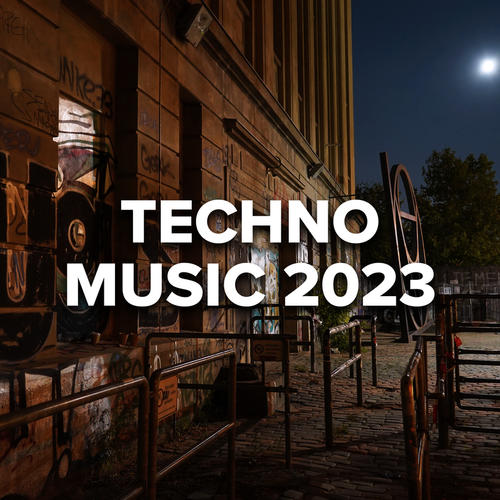 Techno Music 2023 (Explicit)