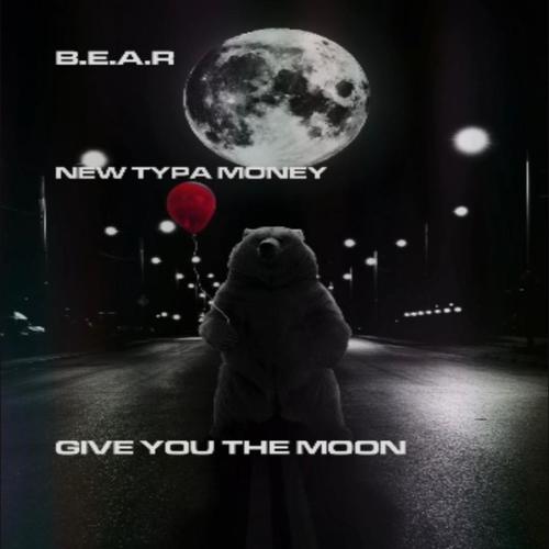 Give You The Moon (Explicit)