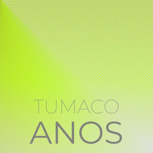 Tumaco Anos