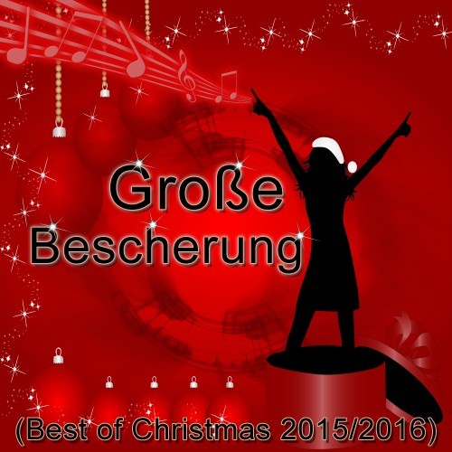 Große Bescherung (Best of Christmas 2015/2016)