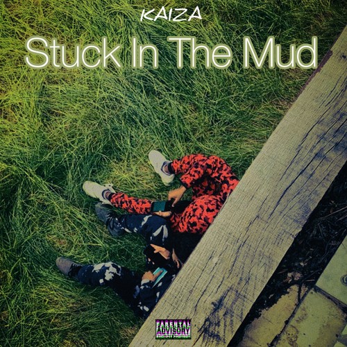 Stuck In The Mud (Explicit)