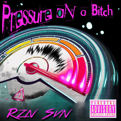 Pressure on a Bitch (Explicit)