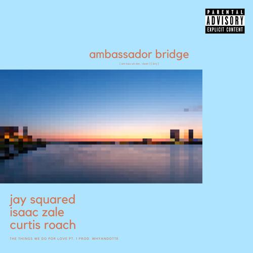 ambassador bridge (Explicit)