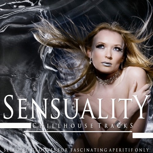 Sensuality (Selected Grooves for Fascinating Aperitif Only)