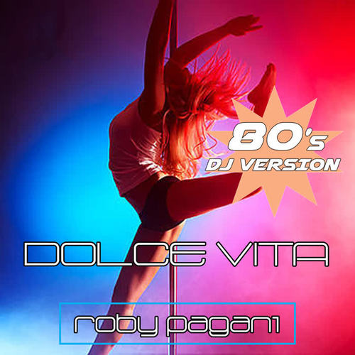 Dolce Vita (80's Dj Version)