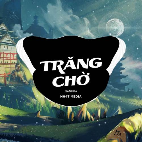 Trăng Chờ (NH4T Remix)