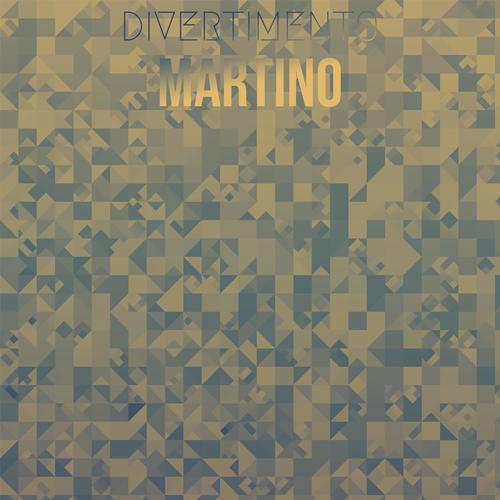 Divertimento Martino