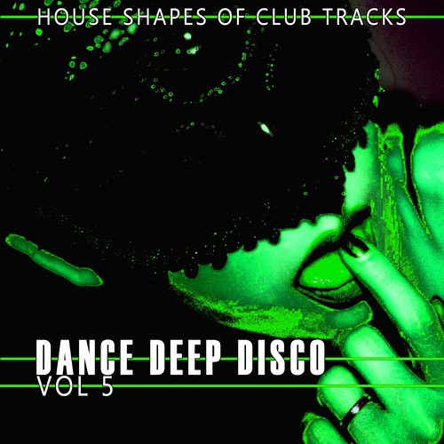 Dance, Deep, Disco, Vol. 5