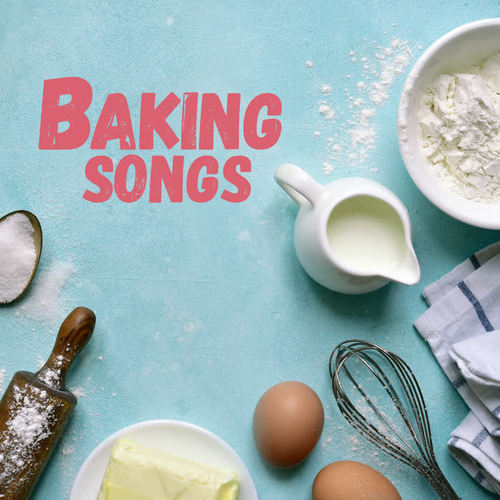 Baking Songs (Explicit)