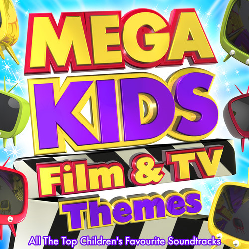 Mega Kids Film & Tv Themes - All the Top Children's Favourite Soundtracks