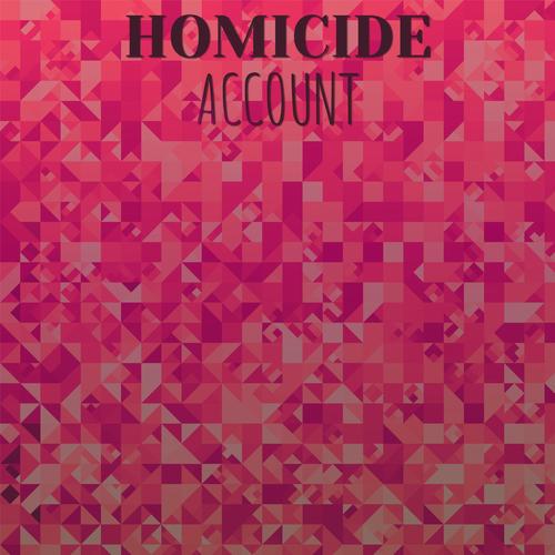 Homicide Account