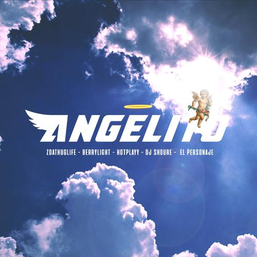 Angelito (feat. Berryligth, Bryan El Personaje, Dj Shoure & Hotplayy)