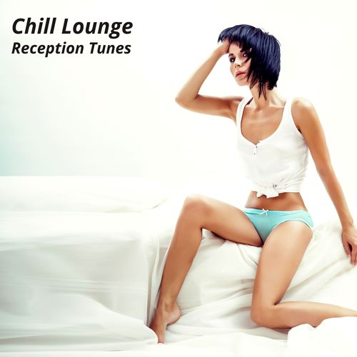 Chill Lounge Reception Tunes