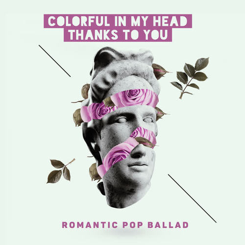 Colorful in My Head Thanks to You – Romantic Pop Ballad