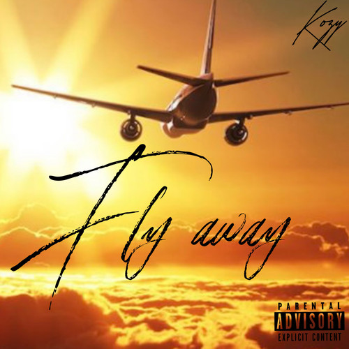 Fly Away (Explicit)