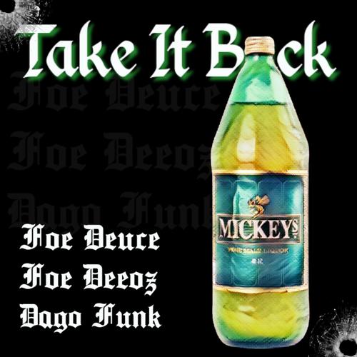 Take It Back (feat. Foe DeeOz & Foe Deuce) [Explicit]