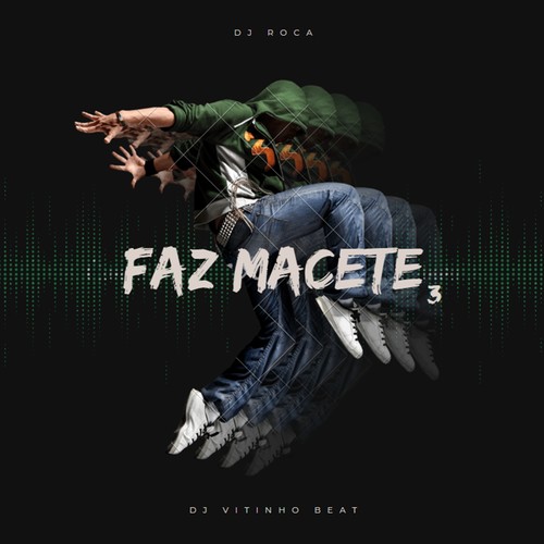 Faz Macete 3 (Explicit)