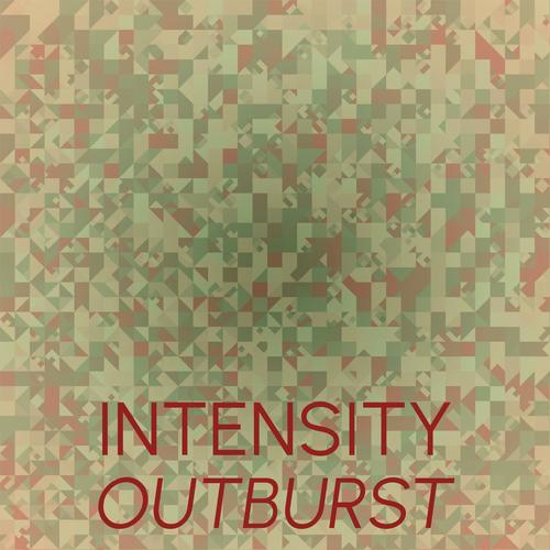 Intensity Outburst