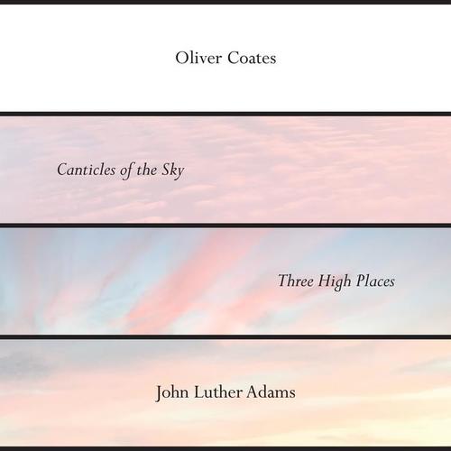 John Luther Adams’ Canticles of the Sky + Three High Places