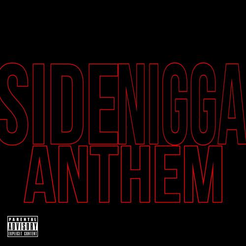 SideN!ggaAnthem (feat. VegasMadeChri$, Suigeneris & Hotboigedo) [Explicit]