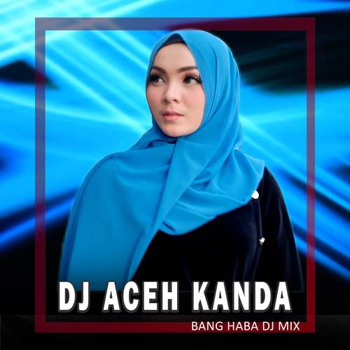 Oh Kanda (Remix Aceh)