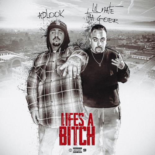 Lifes A ***** (feat. Lil Nate Tha Goer) [Explicit]