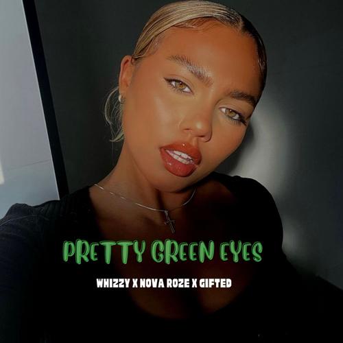 Pretty Green Eyes (feat. Nova Roze & Gifted)