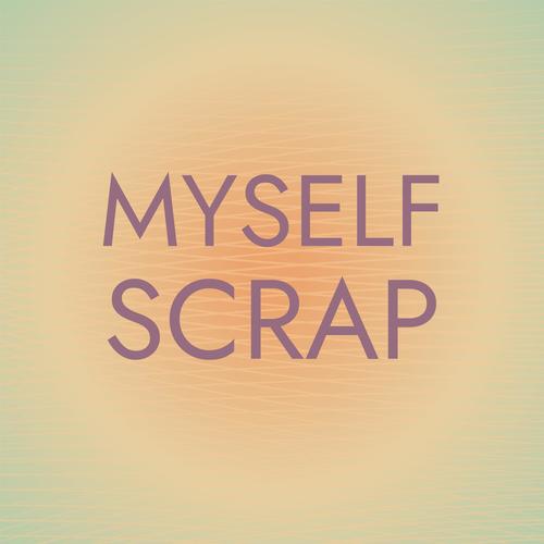 Myself Scrap