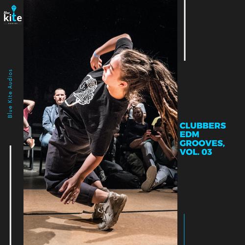 Clubbers EDM Grooves, Vol. 03