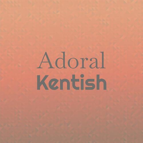 Adoral Kentish