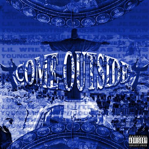 COME OUTSIDE (feat. Lil Wretched) [Explicit]