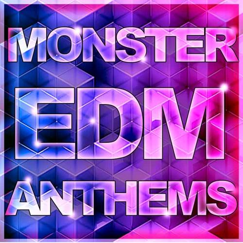 Monster EDM Anthems