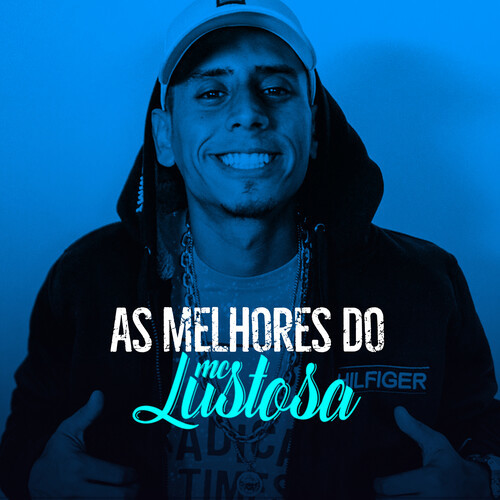 As Melhores do Mc Lustosa (Explicit)