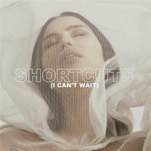 Shortcuts (I Can't Wait)