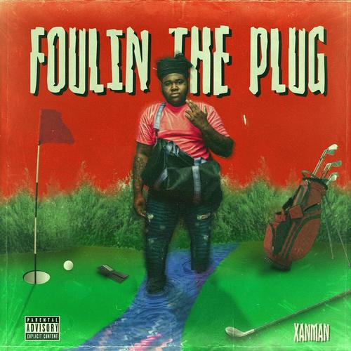 Foulin The Plug (Explicit)