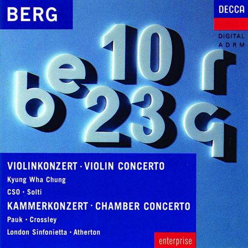 Berg: Violin Concerto; Chamber Concerto