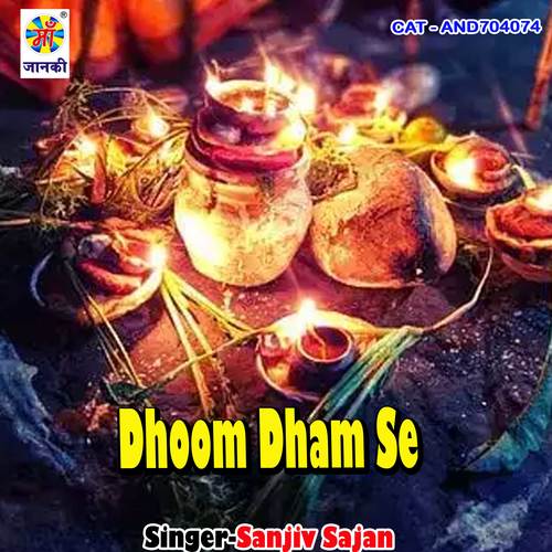 Dhoom Dham Se