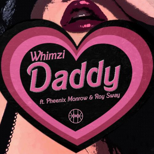 Daddy (feat. Pheenix Monrow & Roy Sway) [Explicit]