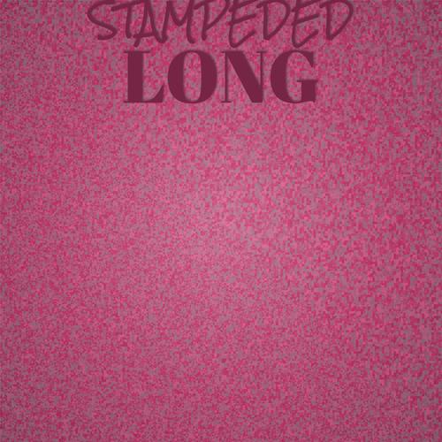 Stampeded Long