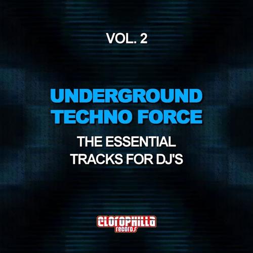 Underground Techno Force, Vol. 2 (The Essential Tracks for DJ's)