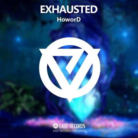 EXHAUSTED (Original Mix）