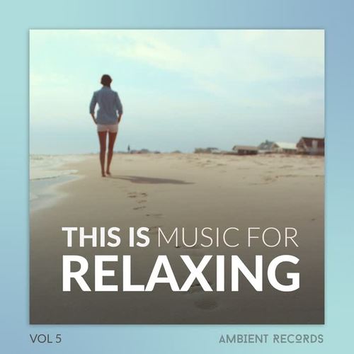 This is Music for Relaxing, Vol. 5