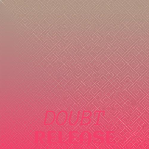 Doubt Release